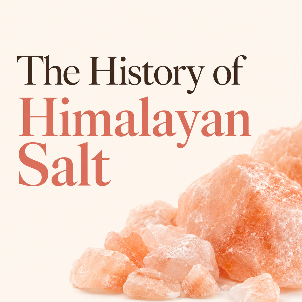 The History of Himalayan Salt